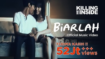 Killing Me Inside - Biarlah (Official Music Video)
