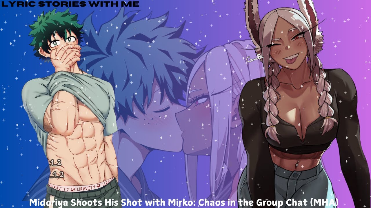 Midoriya Shoots His Shot with Mirko: Chaos in the Group Chat (MHA)
