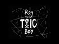 Roy the Toxic Boy