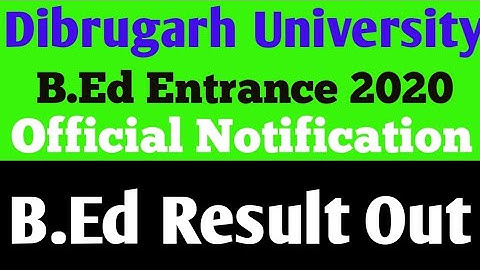Dibrugarh B.Ed 2020 Entrance Result Out|Check Your Score Card| Check Important Official Notice|