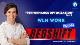 Redshift Complete Training Course [Part 24] | Redshift Performance Optimization WLM Work |
