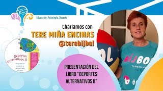 &quot;PRESENTACIÓN DEL LIBRO &#39;DEPORTES ALTERNATIVOS II&#39;: CON TERE MIÑA ENCINAS