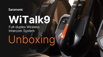 Saramonic WiTalk9 Series | Unboxing