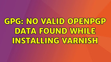 gpg: no valid OpenPGP data found while installing Varnish