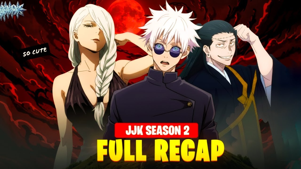 Jujutsu Kaisen Season 2 Explained Recap 🔥