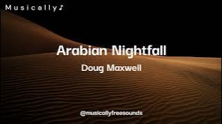 Arabian Nightfall - Doug Maxwell | No Copyright Music | Copyright Free Music | Musically ♪