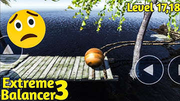 Extreme Balancer 3 | Gameplay Walkthrough Part 8 | Levels-17,18 | (iOS,Android) | By Jaguar Gaming01