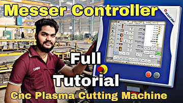 How To Messer Controller || Full Tutorial Hindi #video | Cnc Plasma Cutting 1 | Hypertherm Xpr300