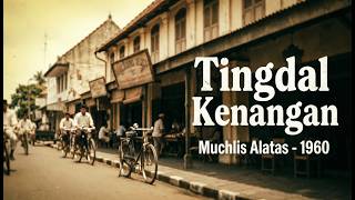 Lagu 1960 - Tinggal Kenangan | Muchlis Alatas (MCS Studio )