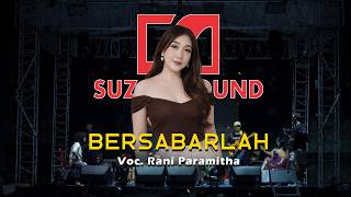 Bersabarlah | Voc. Rani Paramitha Ft SUZAN SOUND