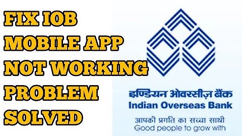 How to Fix IOB Mobile App Not Working/Opening Problem Solved