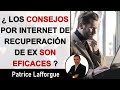 ¿ Los Consejos Por Internet Para Reconquistar a su Ex, Son Realmente Eficaces ?