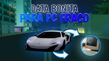 Melhor Data Modificada Bonita Para Pc Fraco 2GB DE RAM[SAMP-PC] -300MB +200 FPS PC ULTRA FRACO😱😱