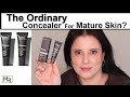 The Ordinary Concealer Review on Over 50 Mature Skin | Swatches and 3 Days Wear Test