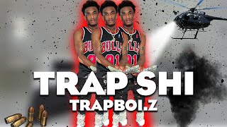 TrapBoi.z "TRAP SHI" ( Music Video)