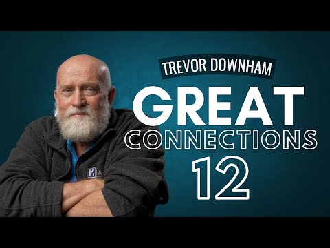 GREAT CONNECTIONS - Trevor Downham  12