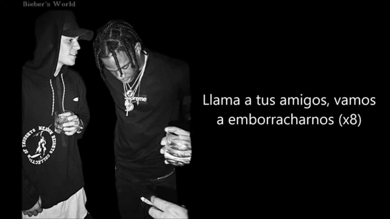 Travis Scott - Maria I'm Drunk ft. Justin Bieber & Young Thug (Letra en español)