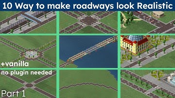 Part 1 : 10 ways to make your road look realistic | Theotown