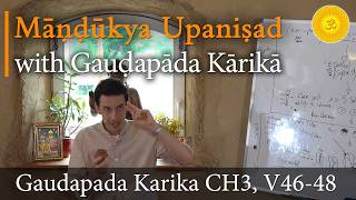 How Enlightenment Takes Place | Knower of Brahman Becomes Brahman | Gaudapada Karika 3.46-48 [#23]