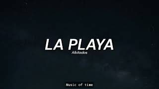 Alkilados - La playa (letra/Lyrics)