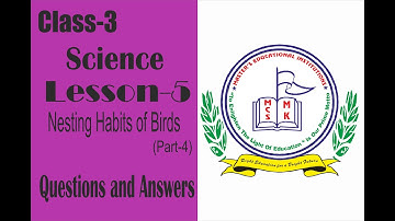 CLASS :3 Science LESSON 5 - Nesting Habits of Birds (Part- 4)