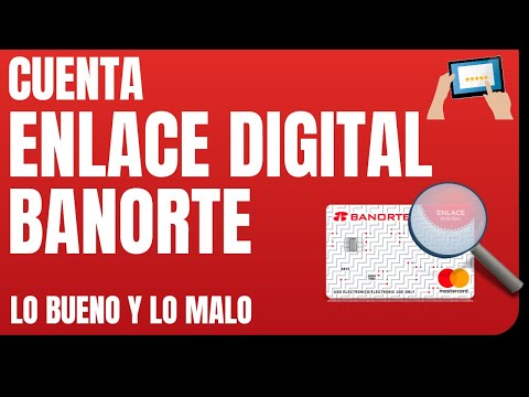 CUENTA ENLACE DIGITAL BANORTE - CUENTA DE AHORRO DIGITAL - LO BUENO, LO MALO Y LO QUE DEBES DE SABER