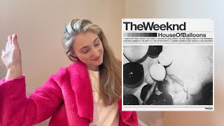 House Of Balloons - The Weeknd : Reaction & Analysis!!