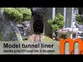 Model Tunnel liners - See the light in the end of the tunnel, not in the tunnel!