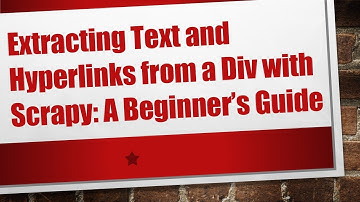Extracting Text and Hyperlinks from a Div with Scrapy: A Beginner’s Guide