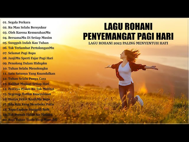 Lagu Rohani Penyemangat Pagi Hari 2023 Segala Perkara || Lagu Rohani Pilihan Terbaik 2023 Terpopuler class=