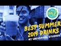 UNIVERSAL STUDIOS ORLANDO | BEST SUMMER DRINKS 2019