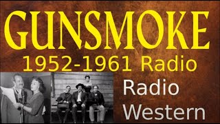 Gunsmoke Radio 1956 ep231 Belles Back