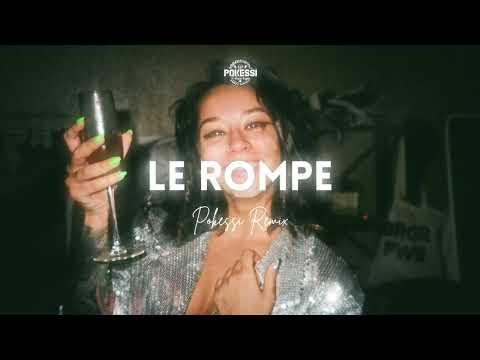 POKESSI X MLK - Le Rompe (Remix)