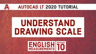 Autocad LT 2020 Tutorial | Drawing Scale