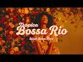 Sweet Bossa Nova Morning Vibes - Positive Energy &amp; Soft Acoustic Covers 2026