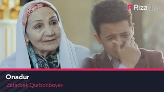Zafarbek Qurbonboyev - Onadur | Зафарбек Курбонбоев - Онадур