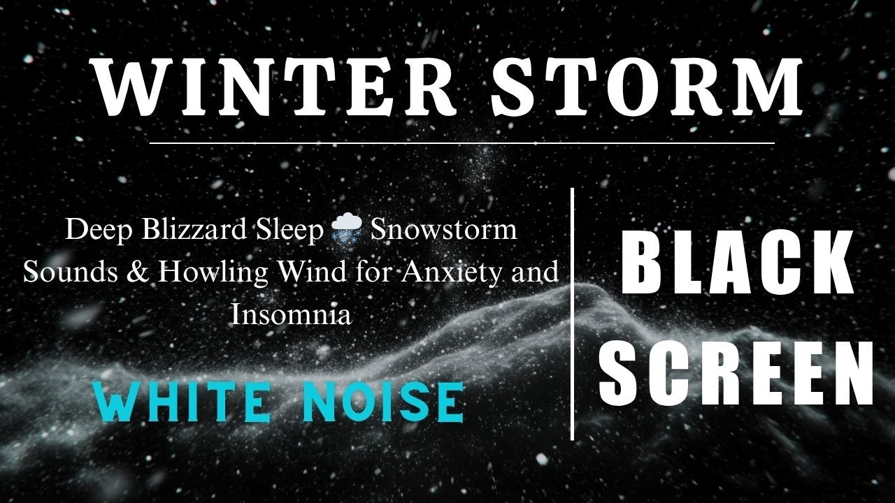 Deep Blizzard Sleep 🌨️ Snowstorm Sounds & Howling Wind for Anxiety and ...