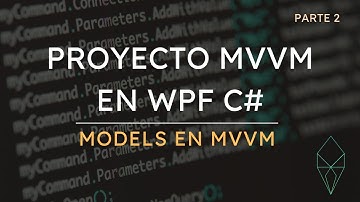 Cómo Crear Models En WPF Con MVVM y SQL SERVER - MVVM TUTORIAL #2
