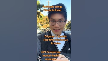 Anthropic brings Claude to Excel; Odyssey-2 real-time interactive AI video; GPT-5 mental-health
