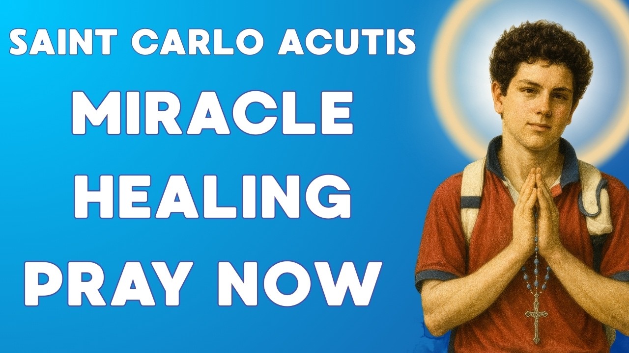 A SPECIAL MIRACLE PRAYER FOR HEALING AND HOPE | Saint Carlo Acutis