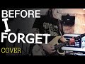 BEFORE I FORGET [Guitar Cover]