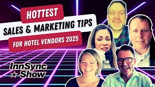 Hottest Sales And Marketing Tips For Hotel Vendors 2025