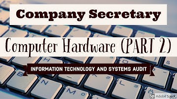 CS || PROFESSIONAL || IT AND SYSTEMS AUDIT || COMPUTER HARDWARE (PART 2)