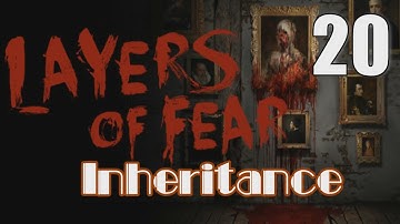 Layers of Fear walkthrough [20] w/YourGibs - INHERITANCE - Part 20 #horror #YourGibsLive