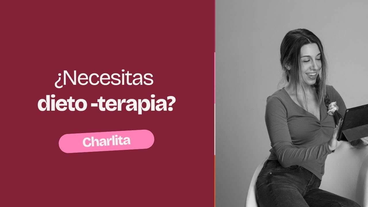 ¿Necesitas dieto - terapia?