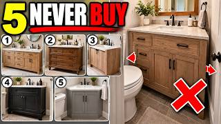 5 Bathroom Vanities I’d NEVER Buy for a Small Bath