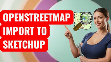 How to Import OpenStreetMap Data into SketchUp