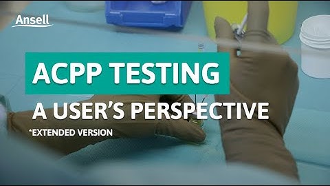 Head of Pharmacy Speaks of the Importance of Ansell ACPP Testing (Extended)