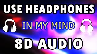 In My Mind 8D Audio - Dynoro & Gigi Dagostino
