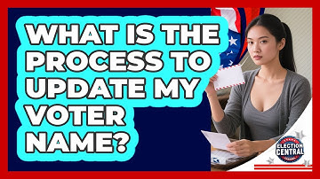 What Is The Process To Update My Voter Name?